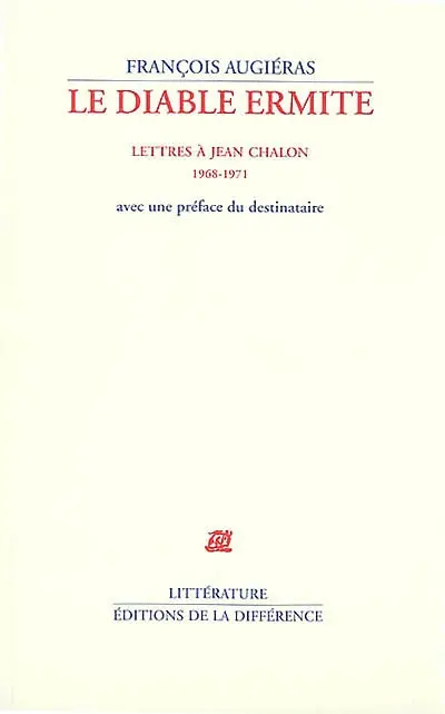 Le diable ermite : lettres à Jean Chalon (1968-1971) : avec une préface du destinataire