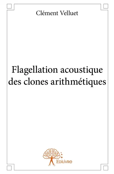 Flagellation acoustique des clones arithmétiques