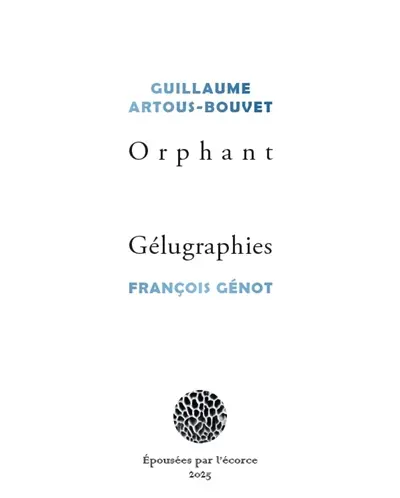 Orphant. Gélugraphies