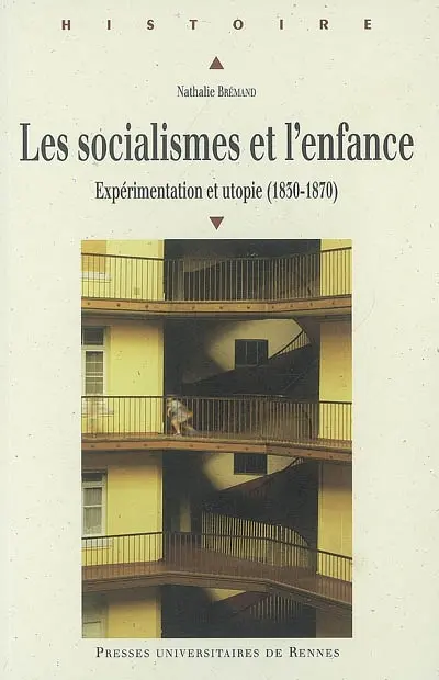 Les socialismes et l'enfance : expérimentation et utopie (1830-1870)