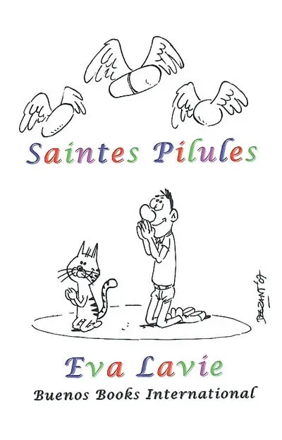 Saintes pilules : petites histoires satiriques et humoristiques à propos de nos croyances scientifiques et médicales