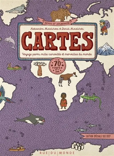 Cartes : voyage parmi mille curiosités et merveilles du monde : 70 pays