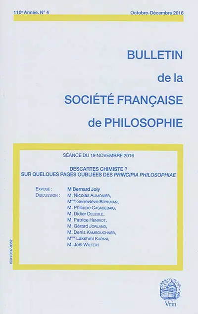 Bulletin de la Société française de philosophie, n° 4 (2016). Descartes chimiste ? : sur quelques pages oubliées des Principia philosophiae