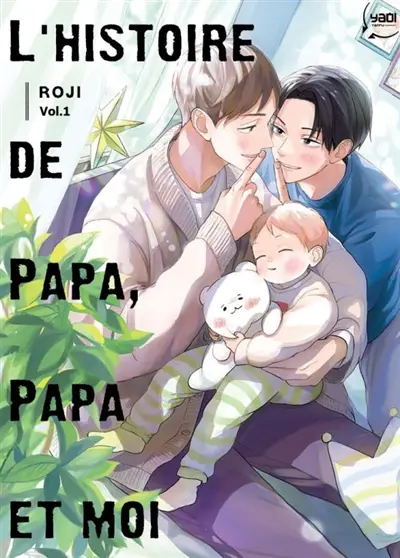 L'histoire de papa, papa et moi. Vol. 1