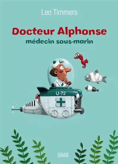 Docteur Alphonse, médecin sous-marin
