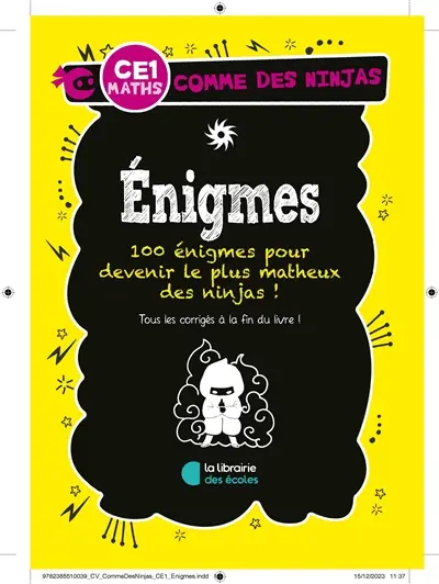 Enigmes CE1, maths : plus de 75 énigmes pour devenir le plus astucieux des ninjas !