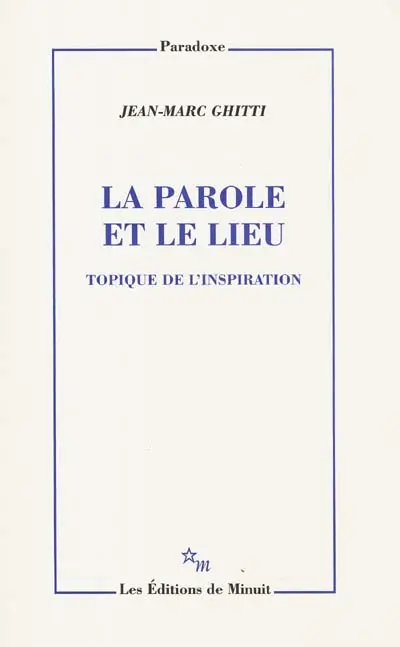 La parole et le lieu : topique de l'inspiration