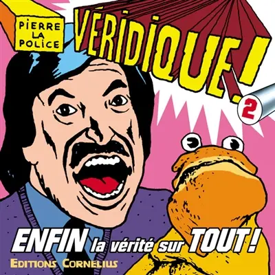 Véridique. Vol. 2
