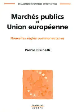 Marchés publics et Union européenne : les nouvelles règles communautaires
