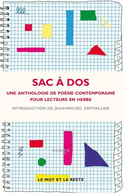 Sac à dos : une anthologie de poésie contemporaine pour lecteurs en herbe