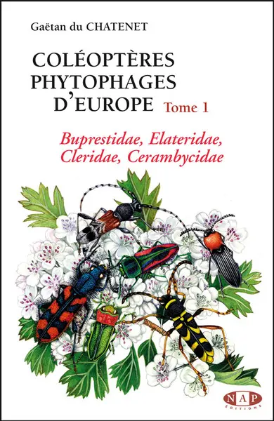 Coléoptères phytophages d'Europe. Vol. 1. Buprestidae, Elateridae, Cleridae, Cerambycidae