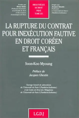 La rupture du contrat pour inexécution fautive en droit coréen et français