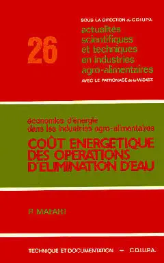 Economies d'énergie dans les industries agro-alimentaires : coût énergétique des opérations d'élimination d'eau