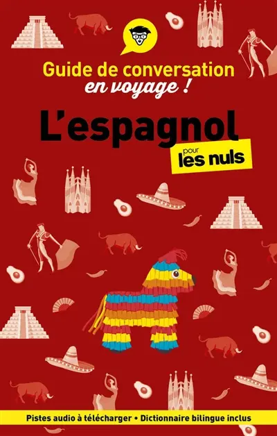 L'espagnol pour les nuls en voyage ! : guide de conversation