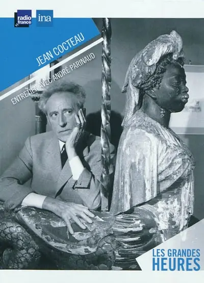 Jean Cocteau, entretien avec André Parinaud