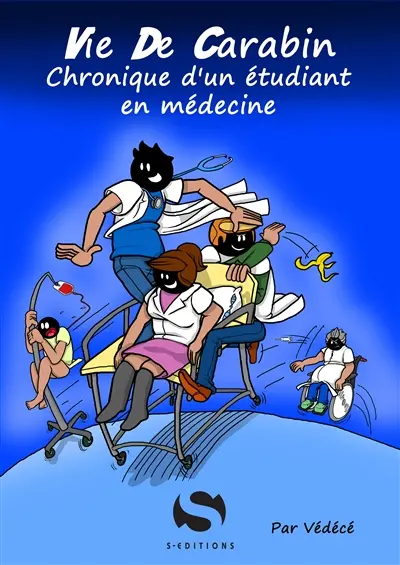 Vie de carabin. Chronique d'un étudiant en médecine