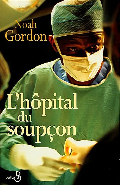L'hôpital du soupçon