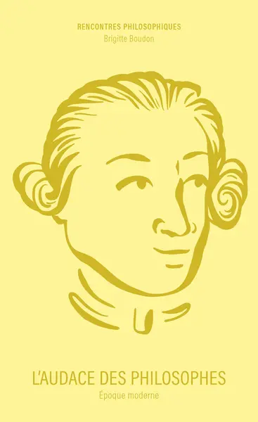 L'audace des philosophes : époque moderne