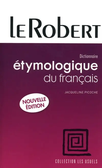 Dictionnaire étymologique du français