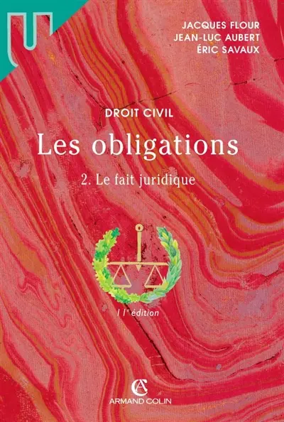 Droit civil : Les obligations. Vol. 2. Le fait juridique : quasi-contrats, responsabilité délictuelle