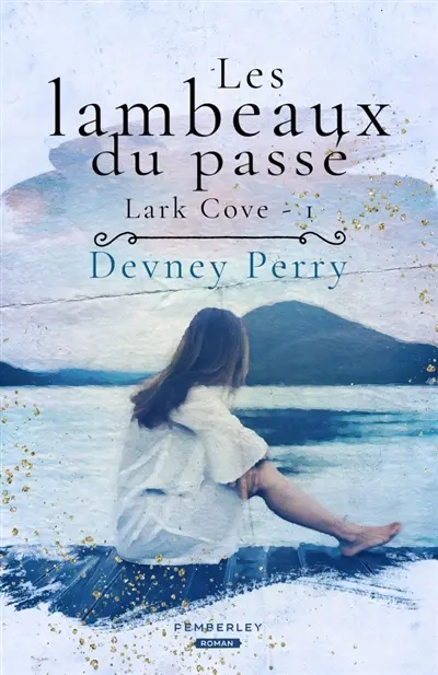Les lambeaux du passé : Lark Cove, T1