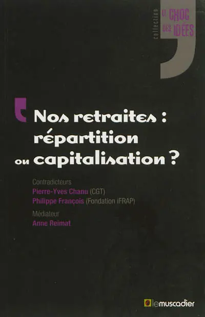 Nos retraites : répartition ou capitalisation ?