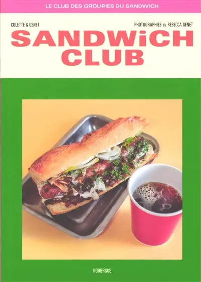 Sandwich club : le club des groupies du sandwich