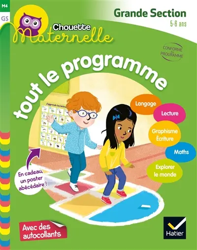 Tout le programme grande section, 5-6 ans : langage, lecture, graphisme, écriture, maths, explorer le monde