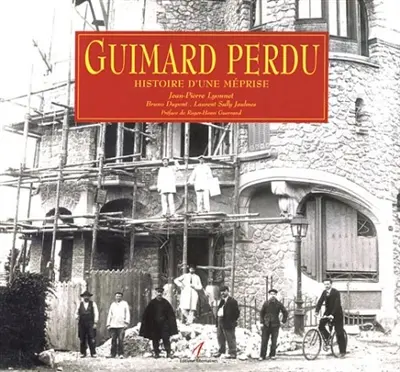 Guimard perdu : histoire d'une méprise