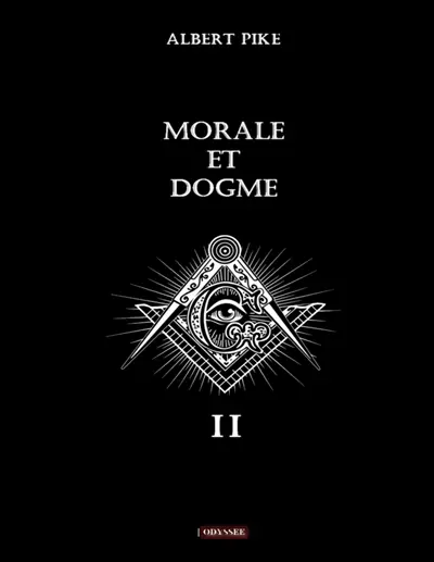 Morale et dogme : Volume II
