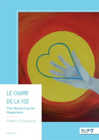 Le champ de la vie : The World Cup for Happiness