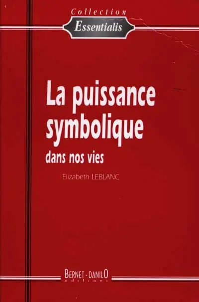 La puissance symbolique dans nos vies