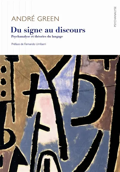 Du signe au discours : psychanalyse et théories du langage
