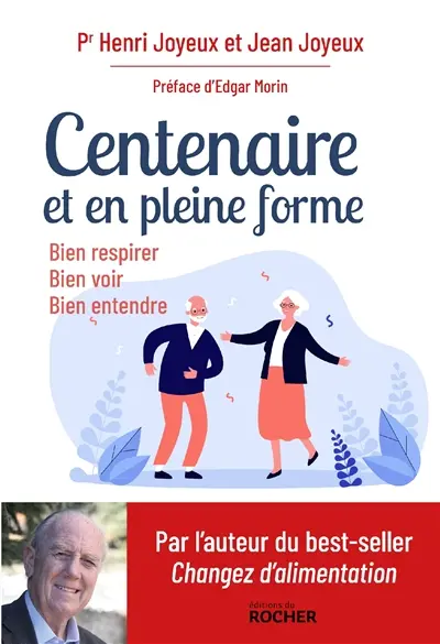 Centenaire et en pleine forme : bien respirer, bien voir, bien entendre