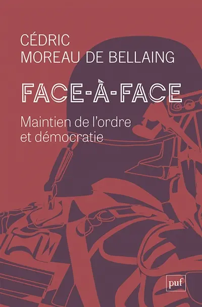 Face-à-face : maintien de l'ordre et démocratie