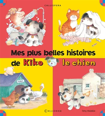 Mes plus belles histoires de Kiko le chien