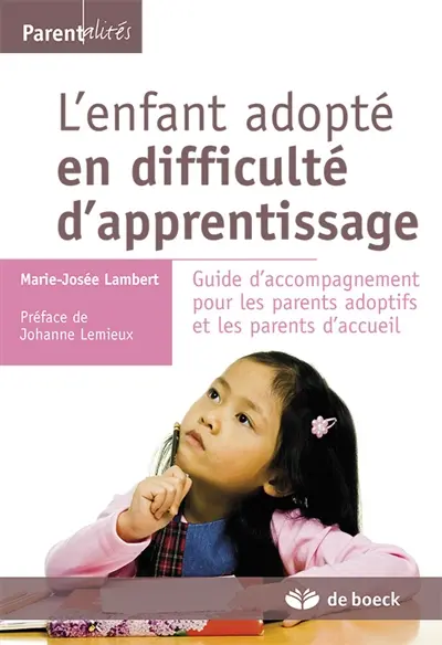 L'enfant adopté en difficulté d'apprentissage : guide d'accompagnement pour les parents adoptifs et les parents d'accueil
