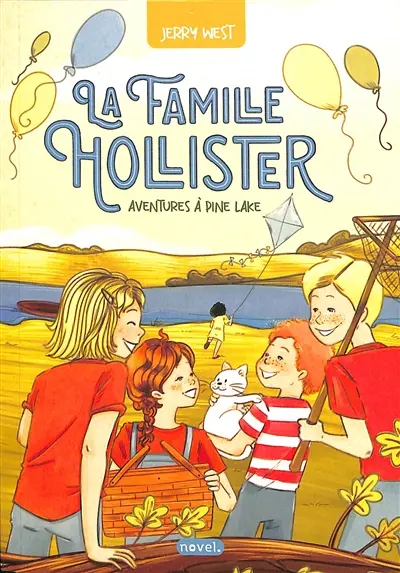 La famille Hollister. Vol. 1. Aventures à Pine Lake