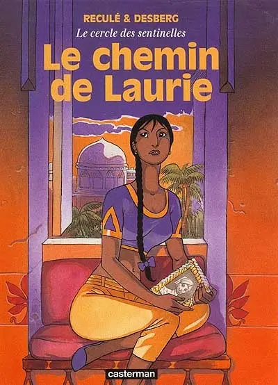 Le cercle des sentinelles. Vol. 4. Le chemin de Laurie