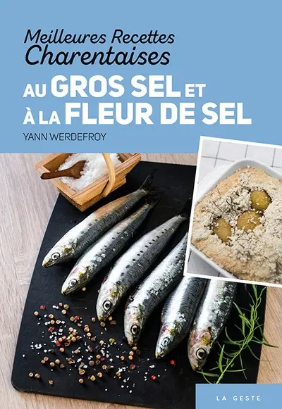 Meilleures recettes charentaises au gros sel et à la fleur de sel