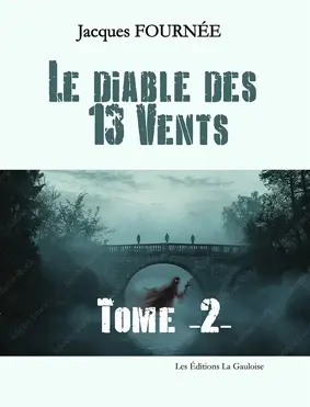 Le diable des 13 vents. Vol. 2