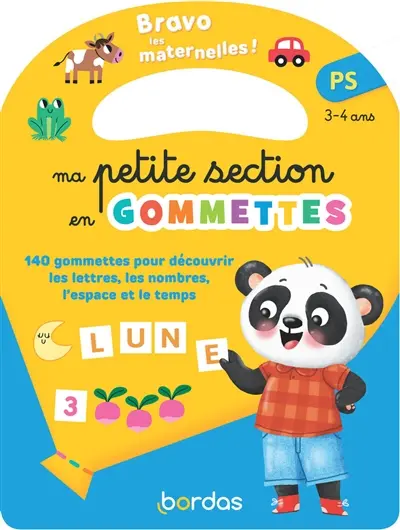 Bravo les maternelles ! : ma petite section en gommettes, PS, 3-4 ans : 140 gommettes pour découvrir les lettres, les nombres, l'espace et le temps