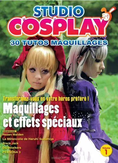 Guide du cosplay. Vol. 1. Studio cosplay : 30 tutos maquillages