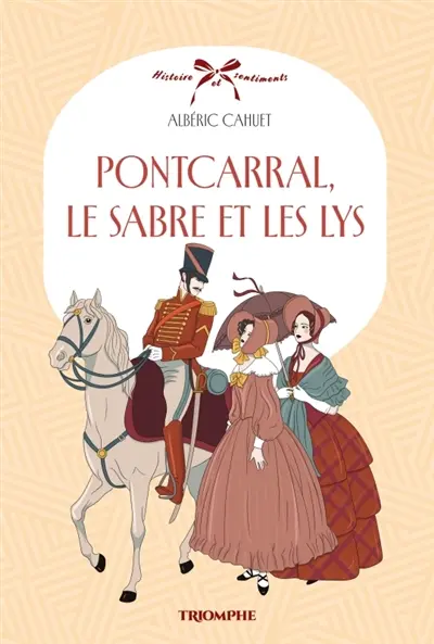 Pontcarral, le sabre et les lys