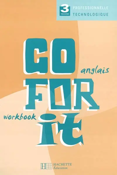 Go for it, 3e professionnelle et technologique : workbook, cahier d'exercices