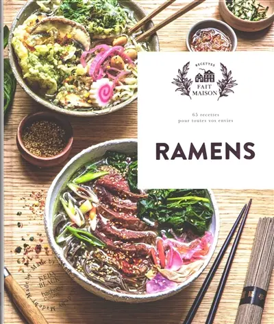 Ramens : 65 recettes pour toutes vos envies