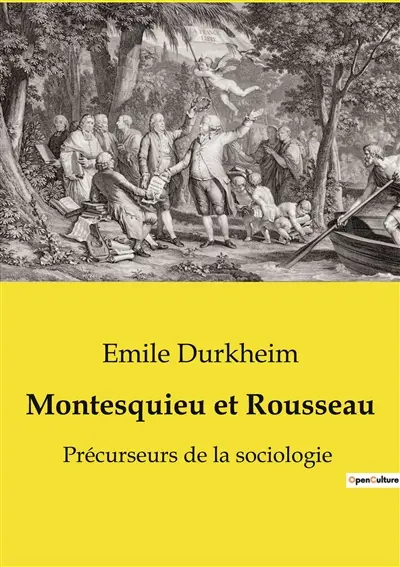 Montesquieu et Rousseau : Précurseurs de la sociologie
