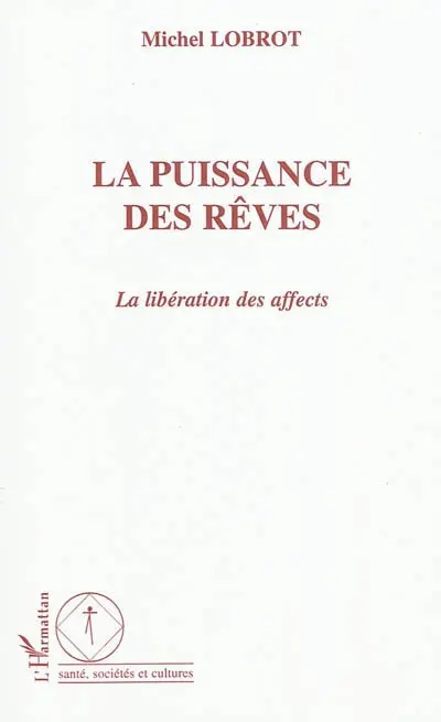 La puissance des rêves : la libération des affects