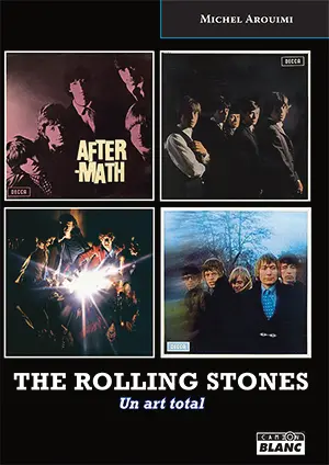 The Rolling Stones : un art total