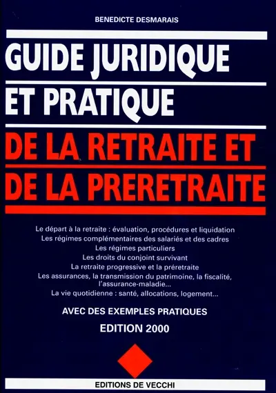 Guide juridique et pratique de la retraite et de la préretraite